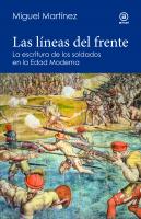 Las líneas del frente. La escritura de los soldados en el mundo hispánico de principios de la Edad Moderna